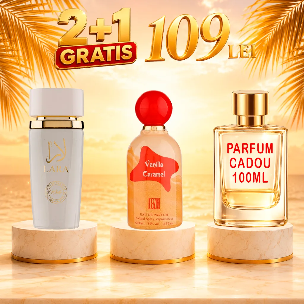 Pachet 3 Parfumuri + Vanilla Caramel + Lara White + 1 x Parfum Cadou